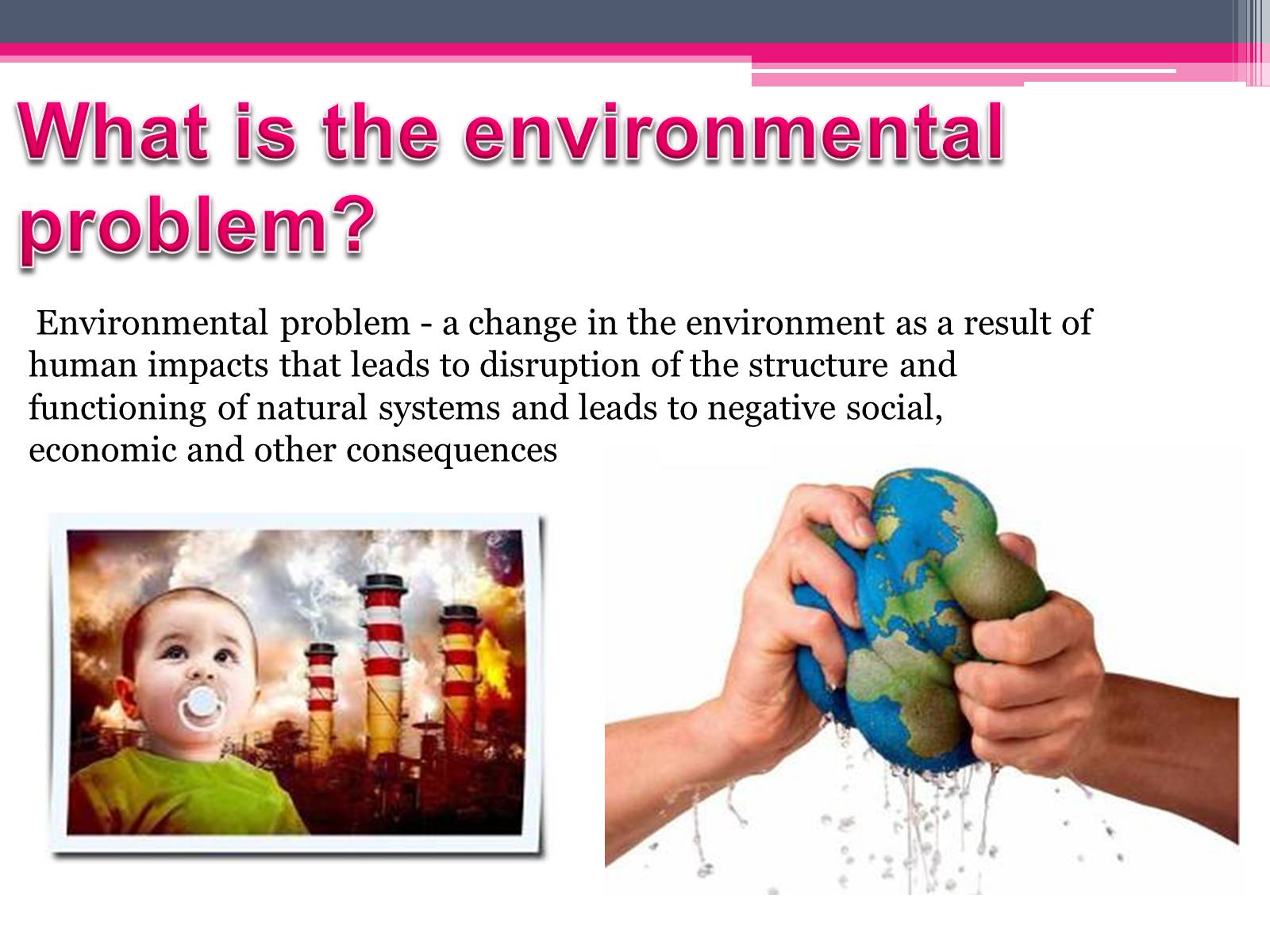 Презентація на тему «Environmental problems» (варіант 2) - Слайд #2 Презентація на тему «Environmental problems» (варіант 2) - Слайд #2