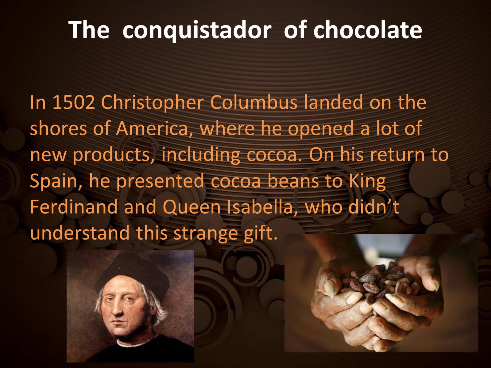 Презентація на тему «Chocolate discovery» - Слайд #8 Презентація на тему «Chocolate discovery» - Слайд #8