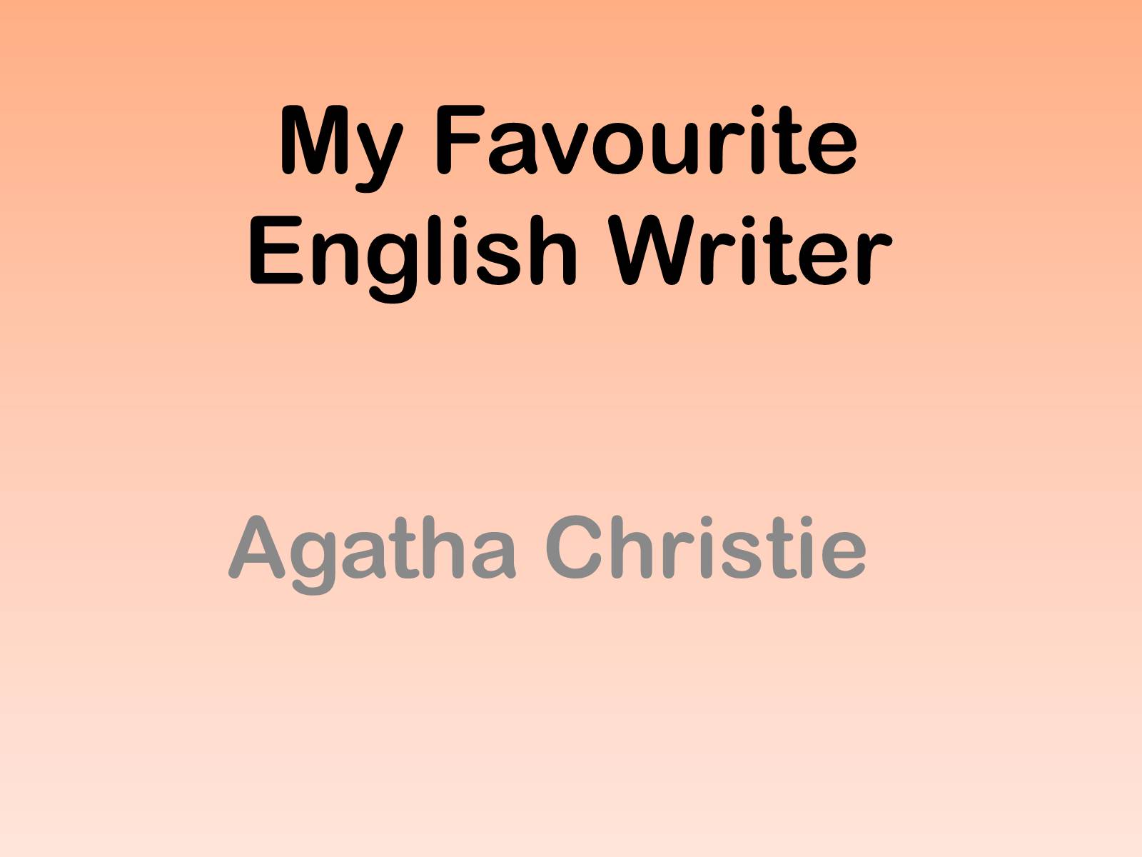Презентація на тему «My Favourite English Writer» (варіант 2) - Слайд #1
