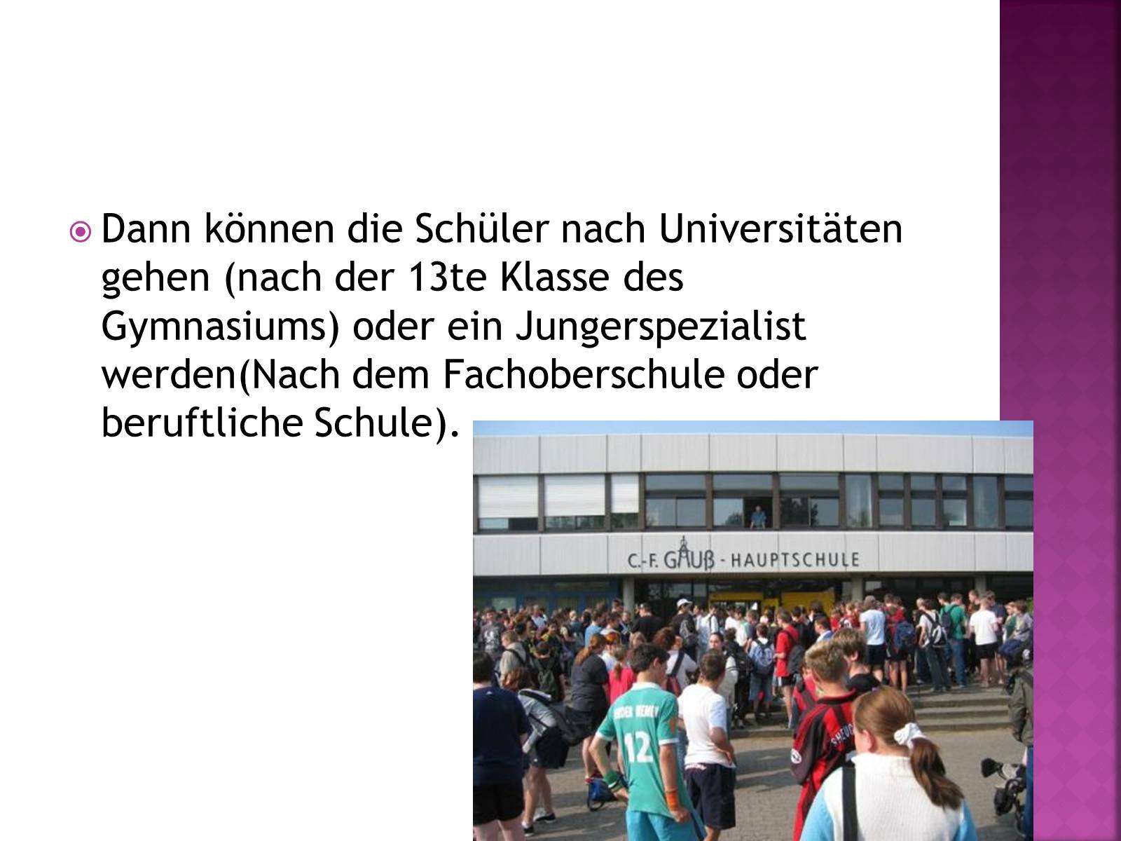 Презентація на тему «Das schulsystem in deutschland» - Слайд #11 Презентація на тему «Das schulsystem in deutschland» - Слайд #11