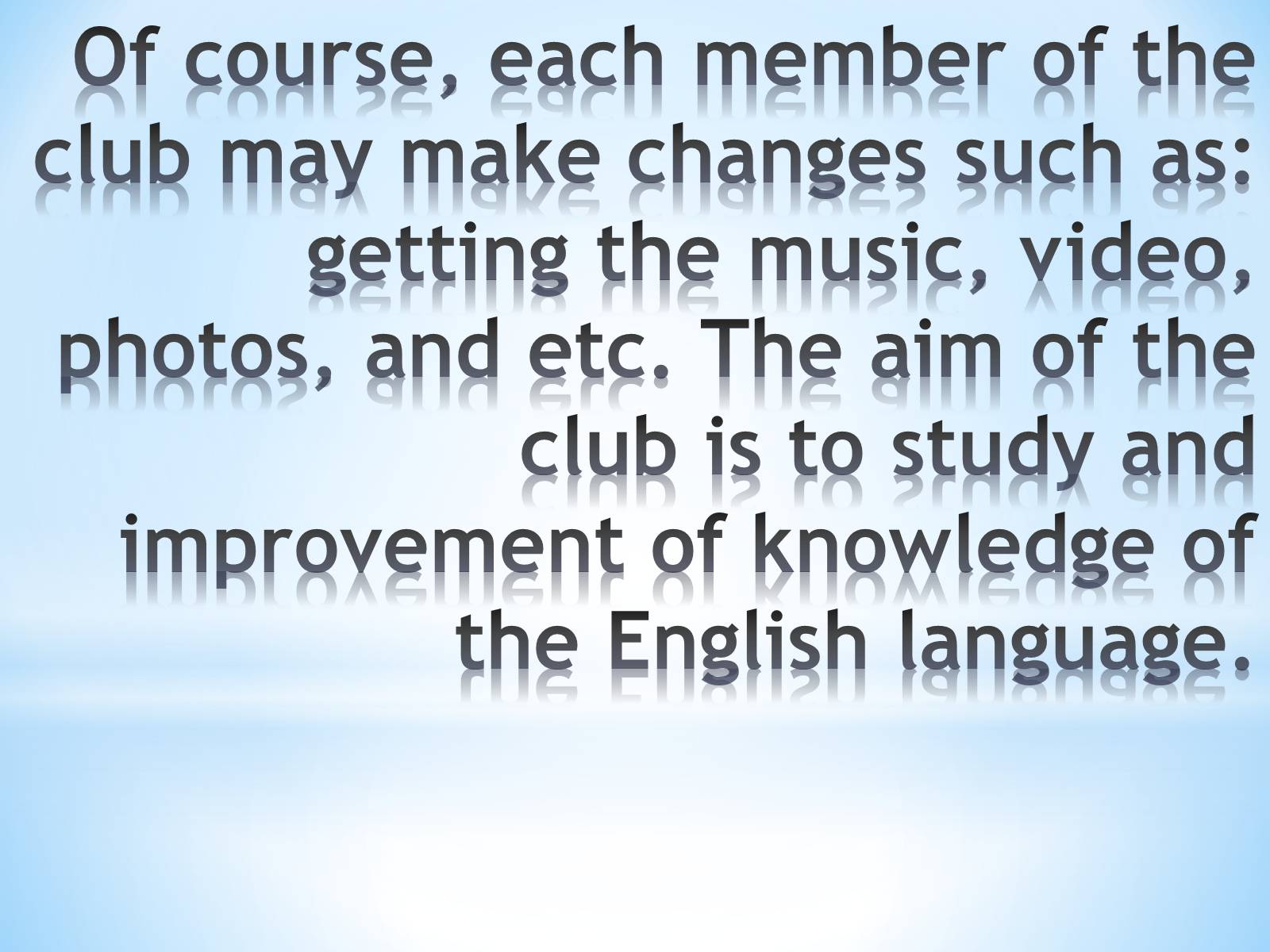 Презентація на тему «Club of English» - Слайд #5 Презентація на тему «Club of English» - Слайд #5