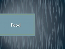 Презентація на тему «Food» (варіант 2)