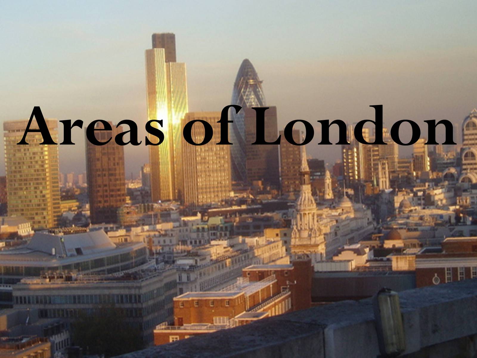 Презентація на тему «Areas of London» - Слайд #1 Презентація на тему «Areas of London» - Слайд #1