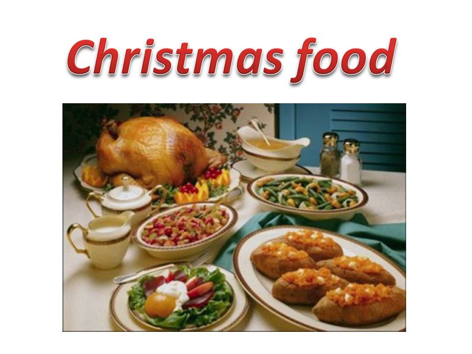 Презентація на тему «Christmas food» - Слайд #1 Презентація на тему «Christmas food» - Слайд #1