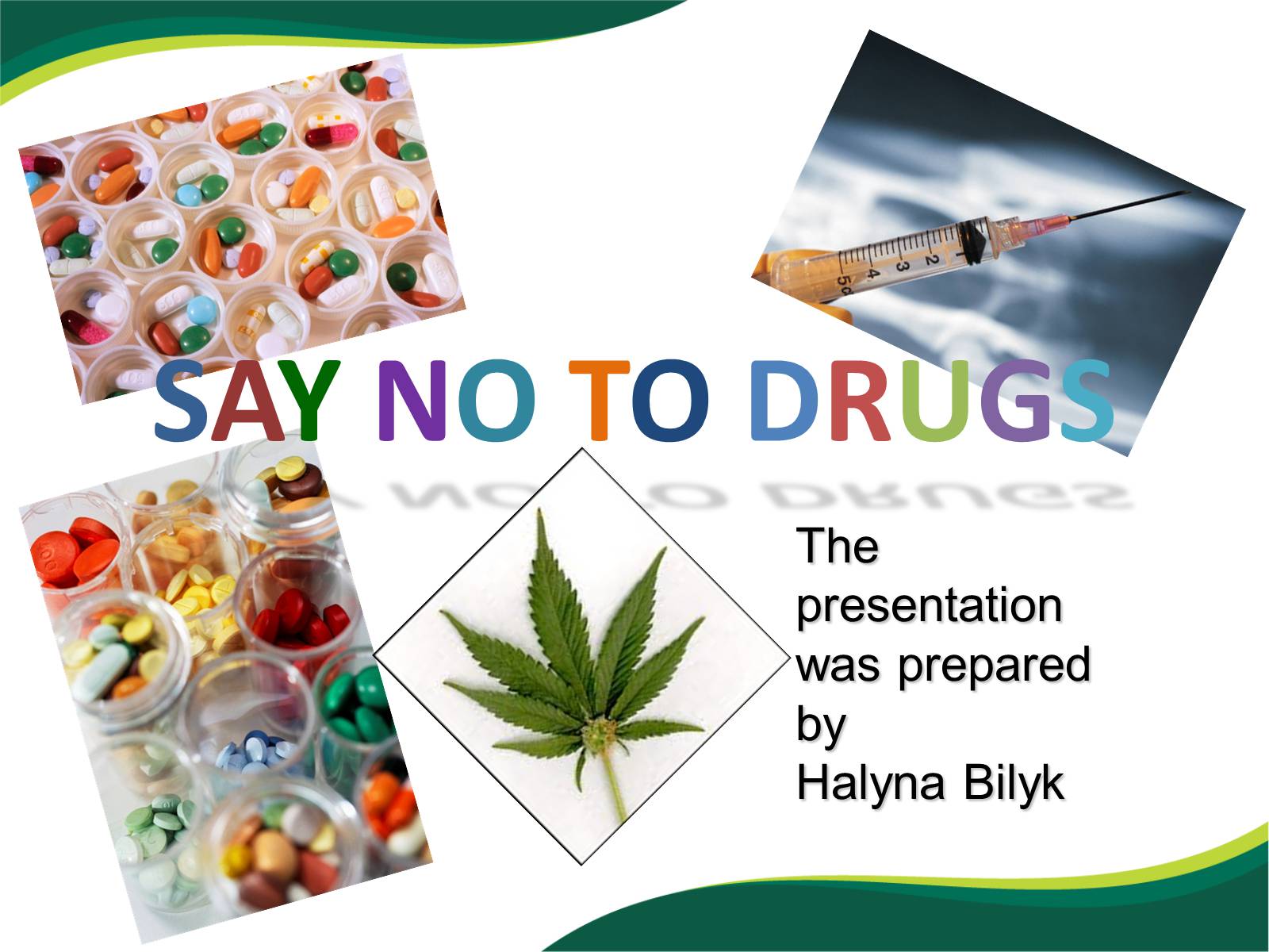 Презентація на тему «Say No to drugs» - Слайд #1 Презентація на тему «Say No to drugs» - Слайд #1