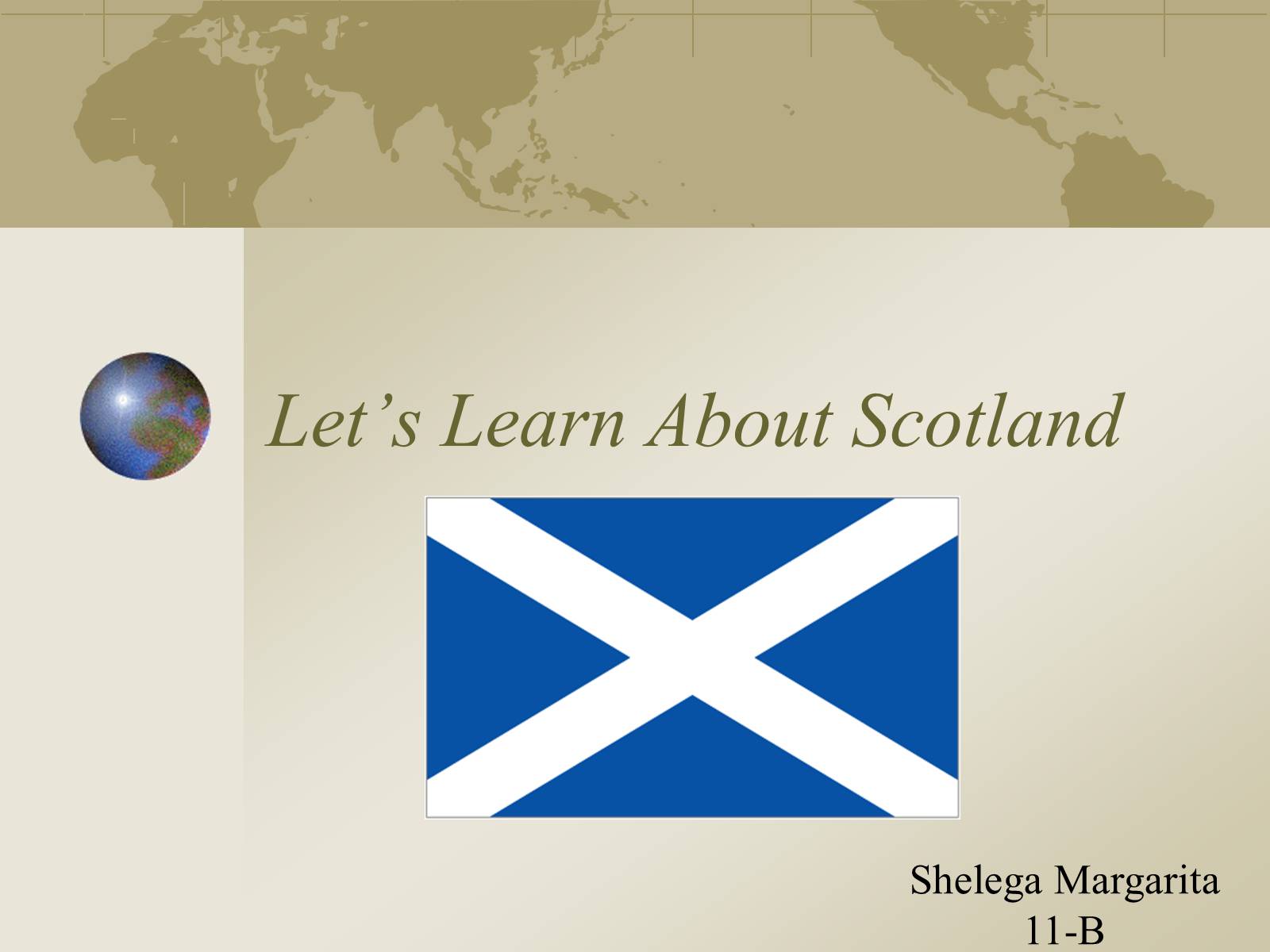Презентація на тему «Let’s Learn About Scotland» - Слайд #1 Презентація на тему «Let’s Learn About Scotland» - Слайд #1
