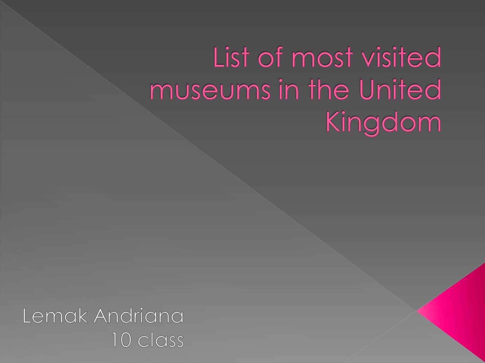 Презентація на тему «List of most visited museums in the United Kingdom» - Слайд #1 Презентація на тему «List of most visited museums in the United Kingdom» - Слайд #1