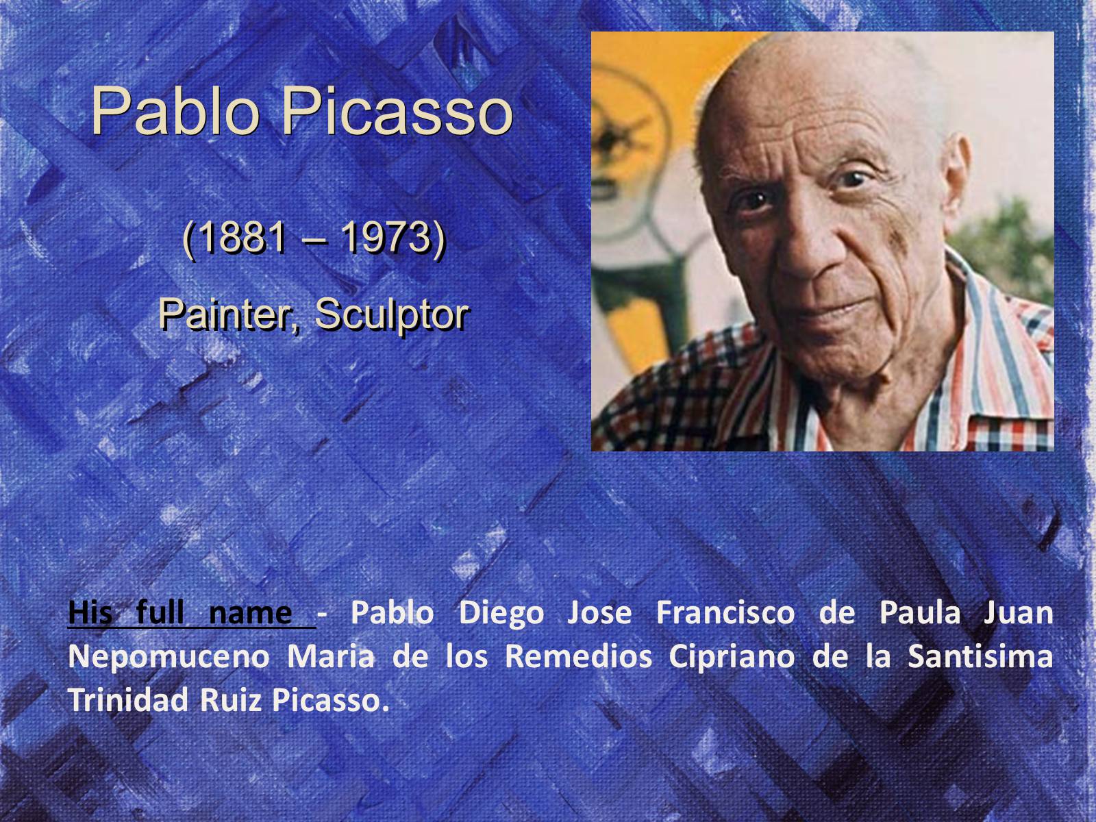 Презентація на тему «Pablo Picasso» (варіант 5) - Слайд #2 Презентація на тему «Pablo Picasso» (варіант 5) - Слайд #2
