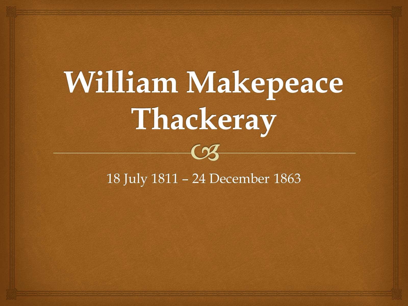 Презентація на тему «William Makepeace Thackeray» (варіант 1) - Слайд #1 Презентація на тему «William Makepeace Thackeray» (варіант 1) - Слайд #1