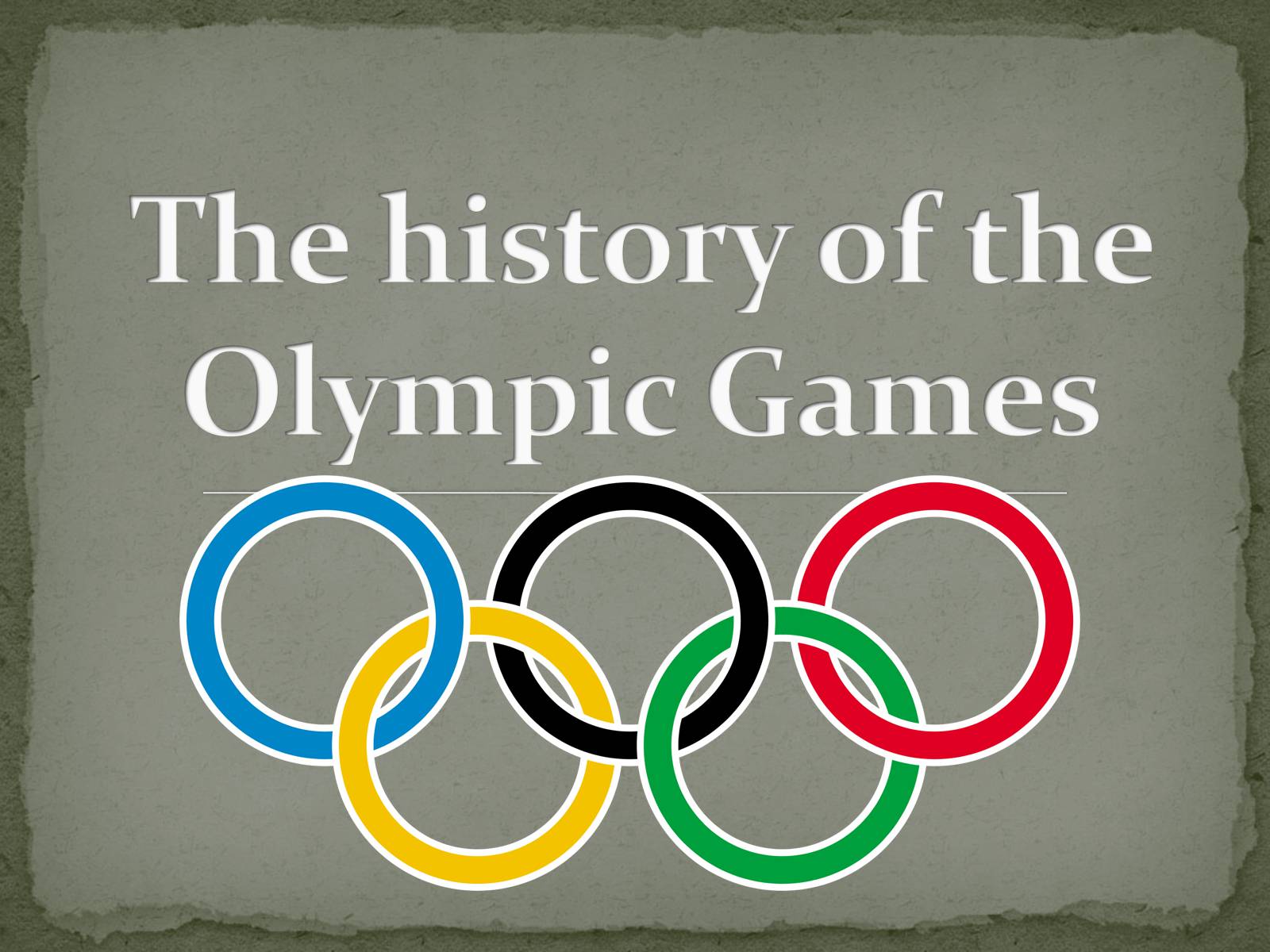 Презентація на тему «The history of the Olympic Games» - Слайд #1 Презентація на тему «The history of the Olympic Games» - Слайд #1