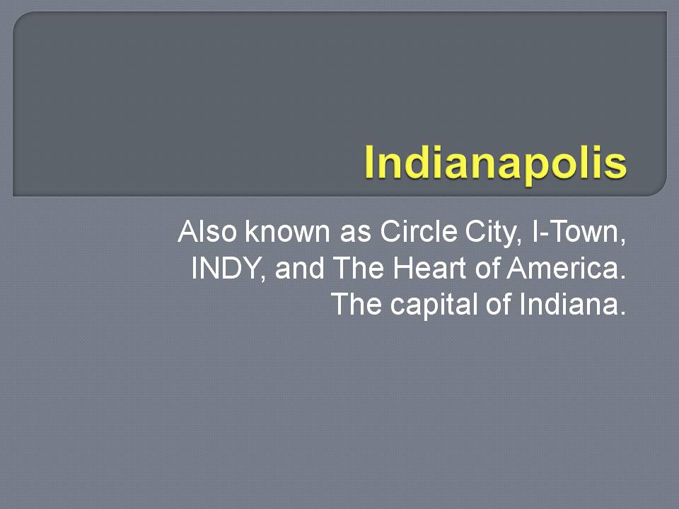 Презентація на тему «Indianapolis» - Слайд #1 Презентація на тему «Indianapolis» - Слайд #1