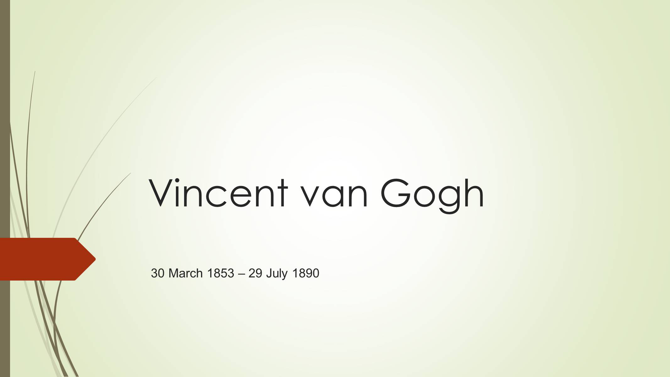 Презентація на тему «Vincent van Gogh» - Слайд #1 Презентація на тему «Vincent van Gogh» - Слайд #1