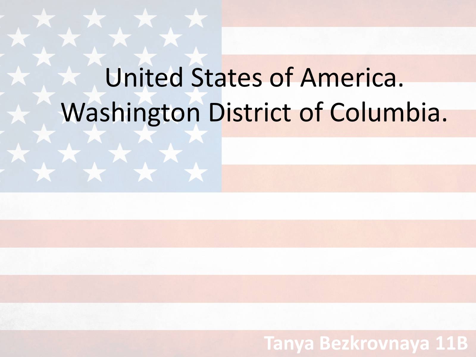 Презентація на тему «United States of America. Washington District of Columbia» - Слайд #1 Презентація на тему «United States of America. Washington District of Columbia» - Слайд #1