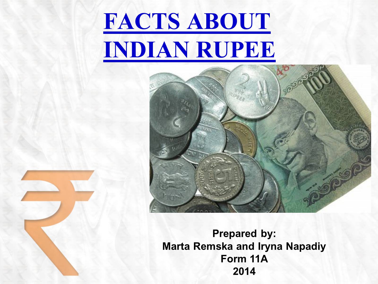 Презентація на тему «Rupee» - Слайд #1 Презентація на тему «Rupee» - Слайд #1