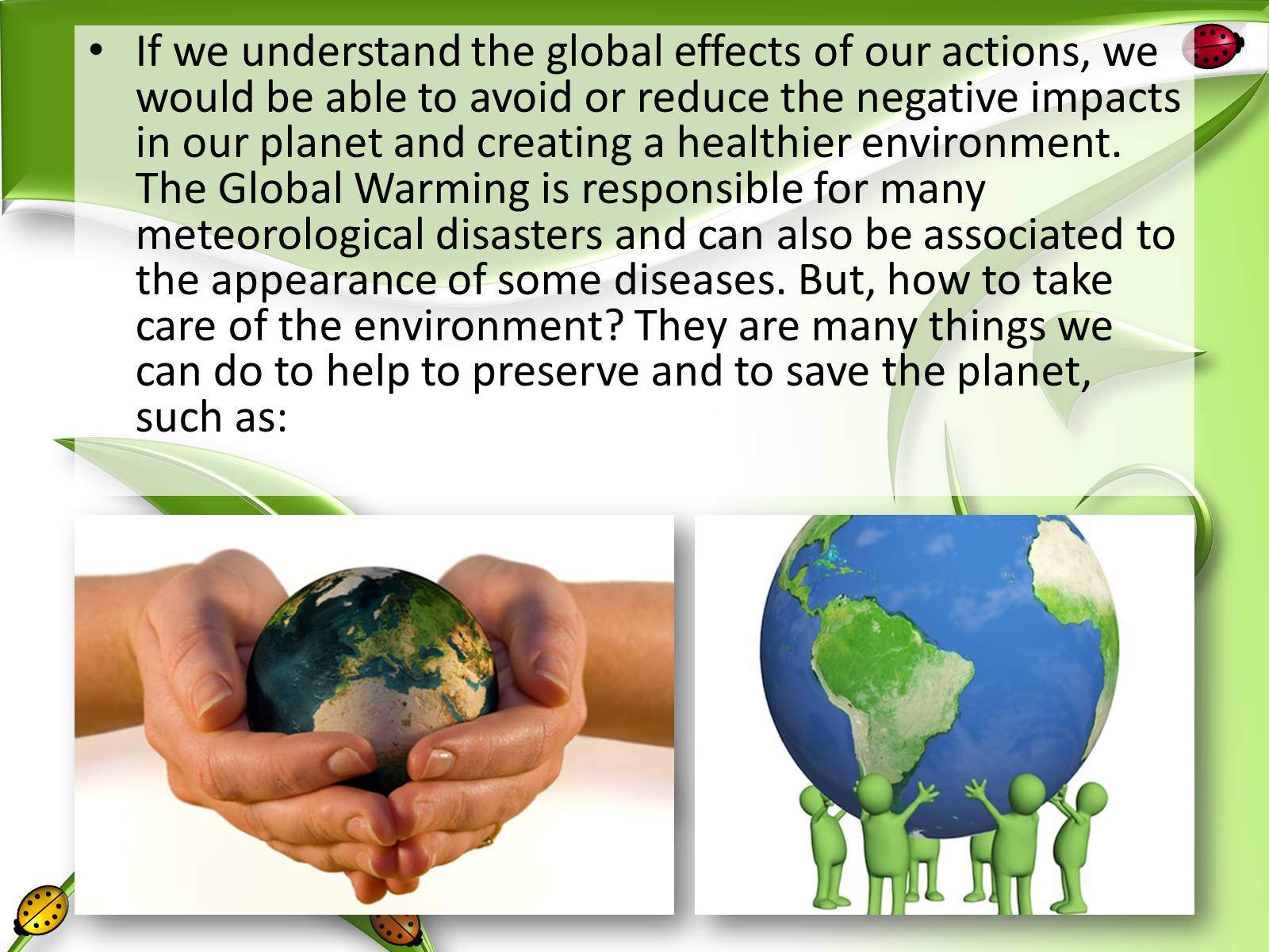 Презентація на тему «How We Take Care of the Environment» - Слайд #2 Презентація на тему «How We Take Care of the Environment» - Слайд #2