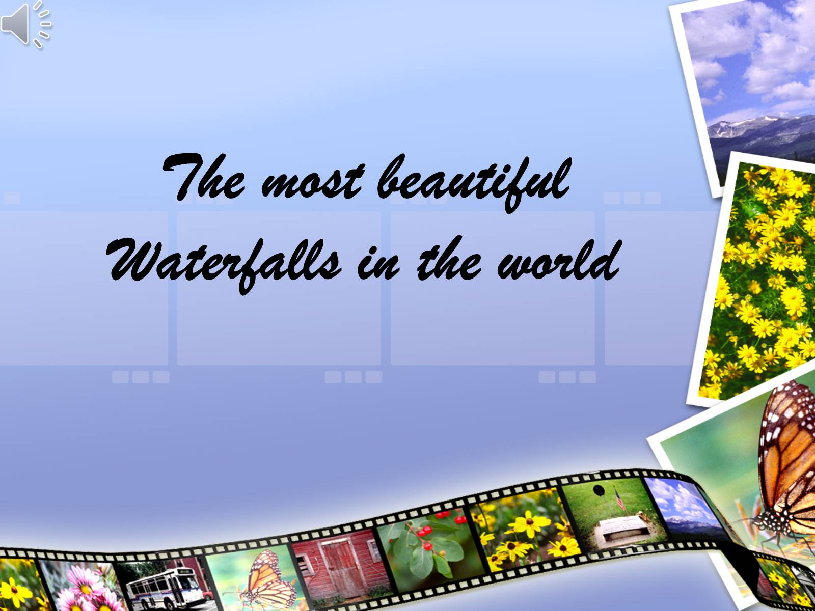 Презентація на тему «The most beautiful Waterfalls in the world» - Слайд #1 Презентація на тему «The most beautiful Waterfalls in the world» - Слайд #1