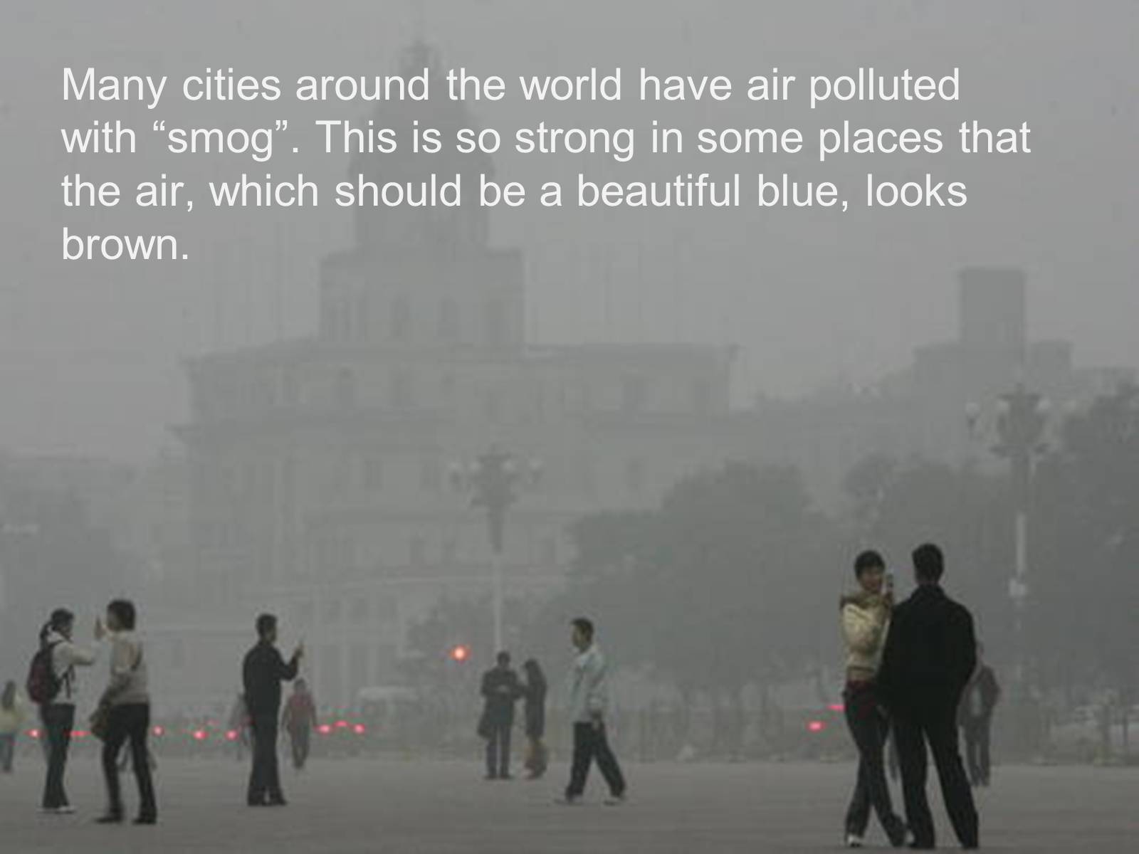 Презентація на тему «Pollution» (варіант 1) - Слайд #5 Презентація на тему «Pollution» (варіант 1) - Слайд #5