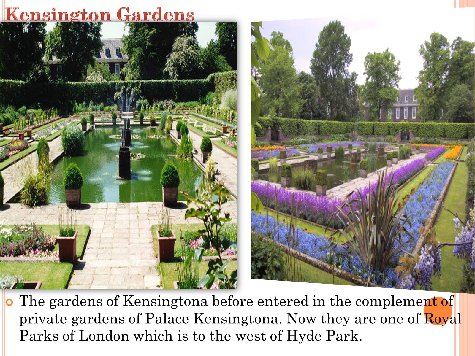Презентація на тему «Parks and gardens in England» - Слайд #9 Презентація на тему «Parks and gardens in England» - Слайд #9