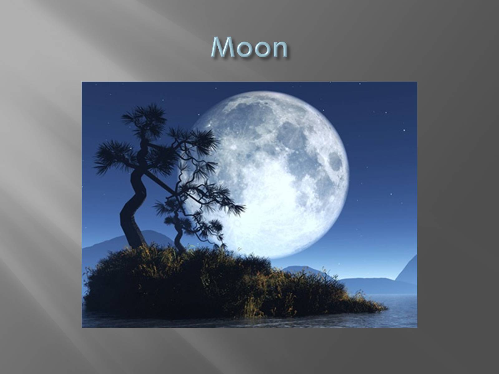 Презентація на тему «Moon» - Слайд #1 Презентація на тему «Moon» - Слайд #1