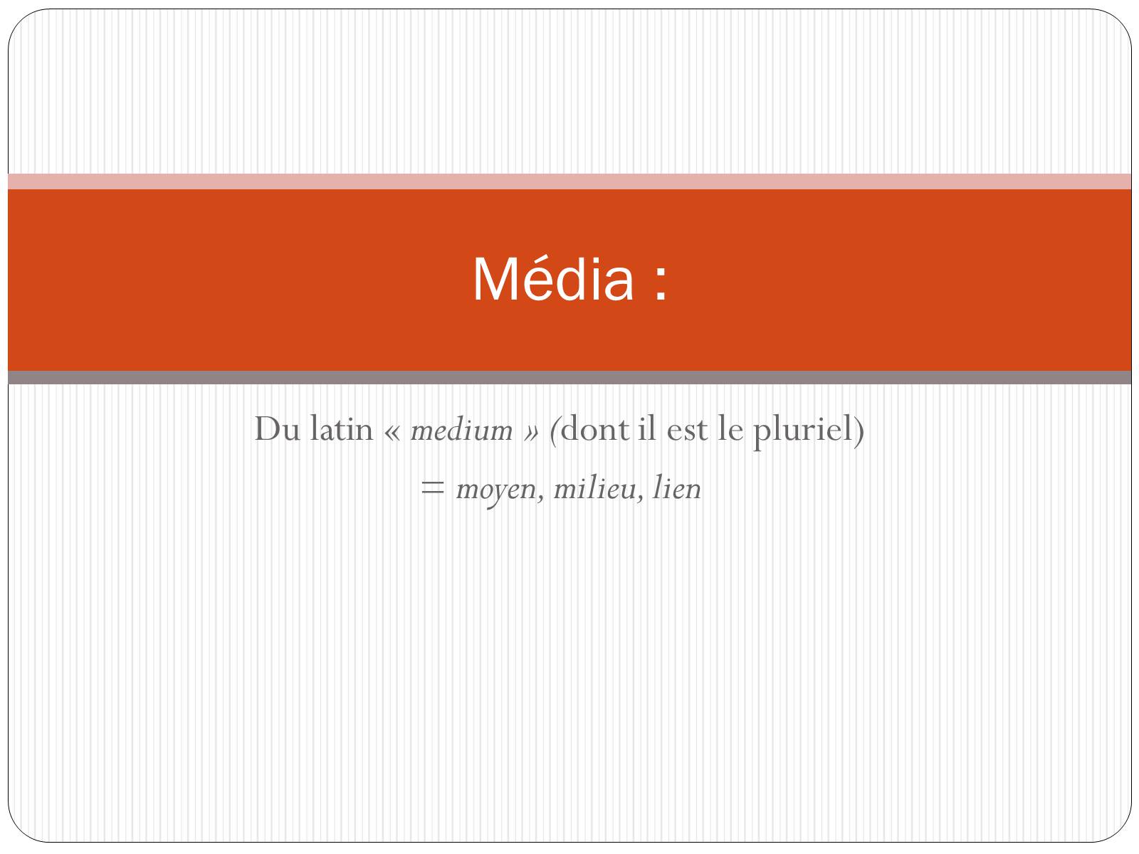 Презентація на тему «Les medias» - Слайд #2 Презентація на тему «Les medias» - Слайд #2