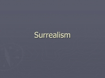 Презентація на тему «Surrealism»