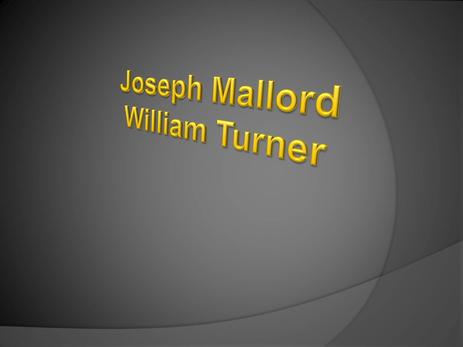 Презентація на тему «William Turner» (варіант 2) - Слайд #1 Презентація на тему «William Turner» (варіант 2) - Слайд #1