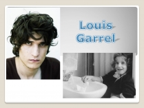 Презентація на тему «Louis Garrel»