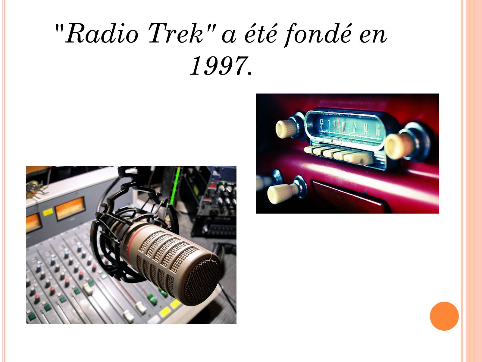 Презентація на тему «La radio» - Слайд #4 Презентація на тему «La radio» - Слайд #4