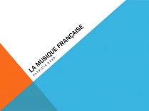 Презентація на тему «La musique francaise» (варіант 2)