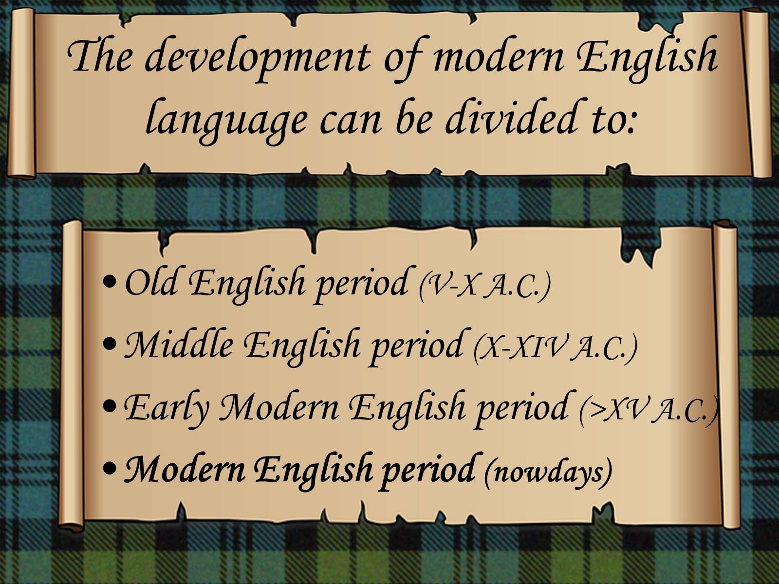 Презентація на тему «The development of modern English» - Слайд #2 Презентація на тему «The development of modern English» - Слайд #2