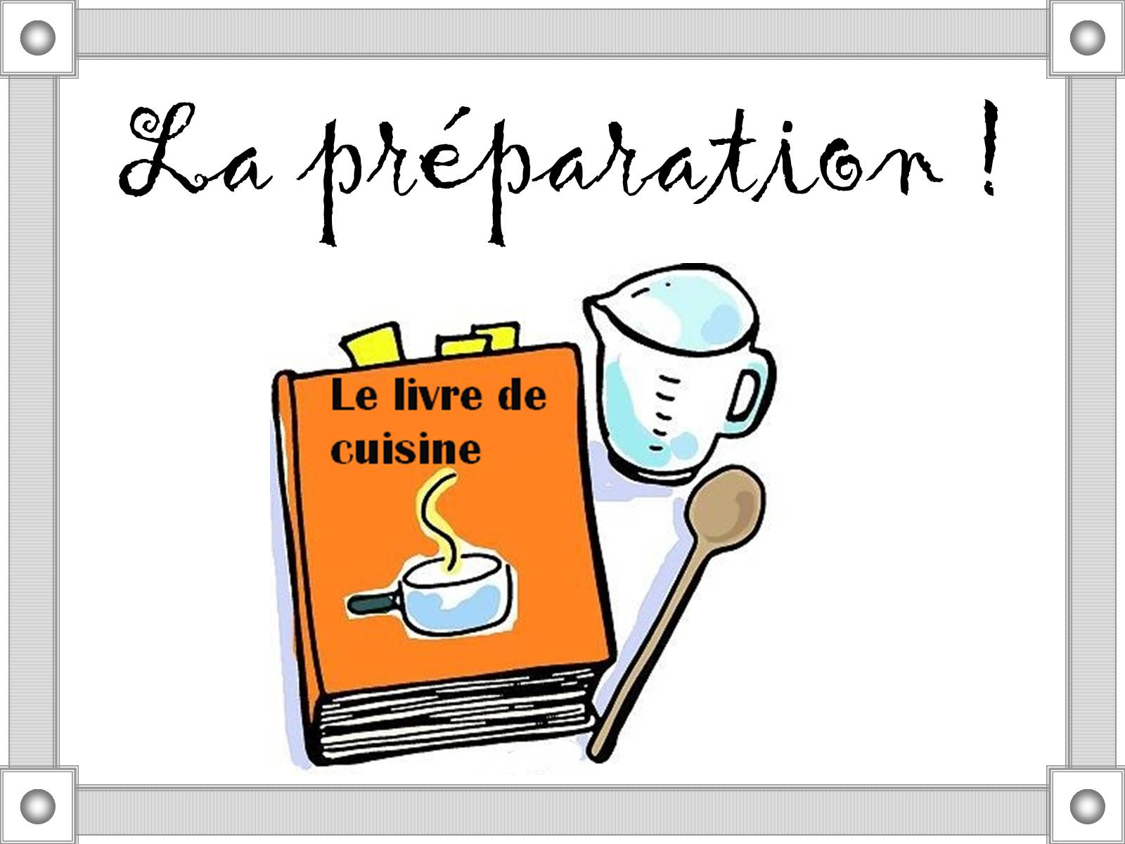Презентація на тему «Le livre de cuisine» - Слайд #7 Презентація на тему «Le livre de cuisine» - Слайд #7