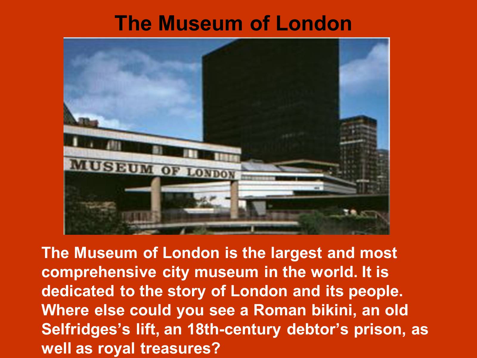 Презентація на тему «London Museums and art galleries» (варіант 2) - Слайд #12 Презентація на тему «London Museums and art galleries» (варіант 2) - Слайд #12