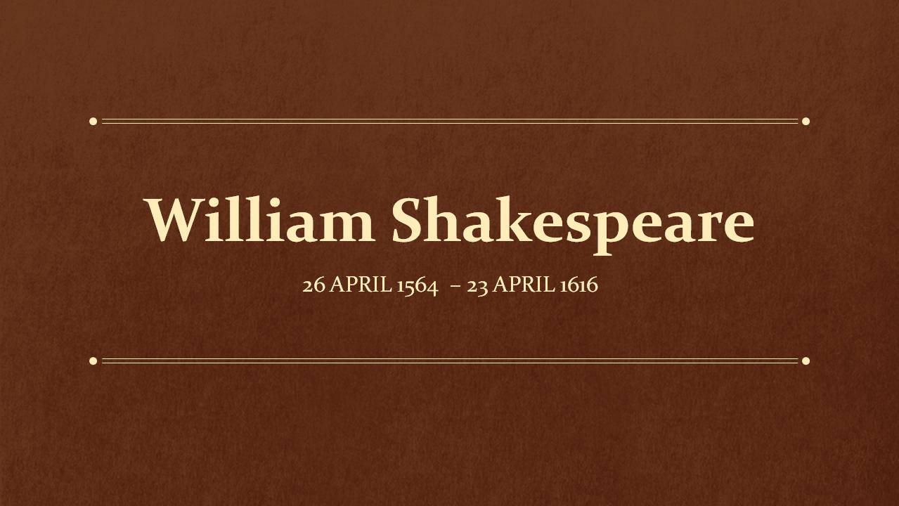 Презентація на тему «William Shakespeare» (варіант 5) - Слайд #1 Презентація на тему «William Shakespeare» (варіант 5) - Слайд #1