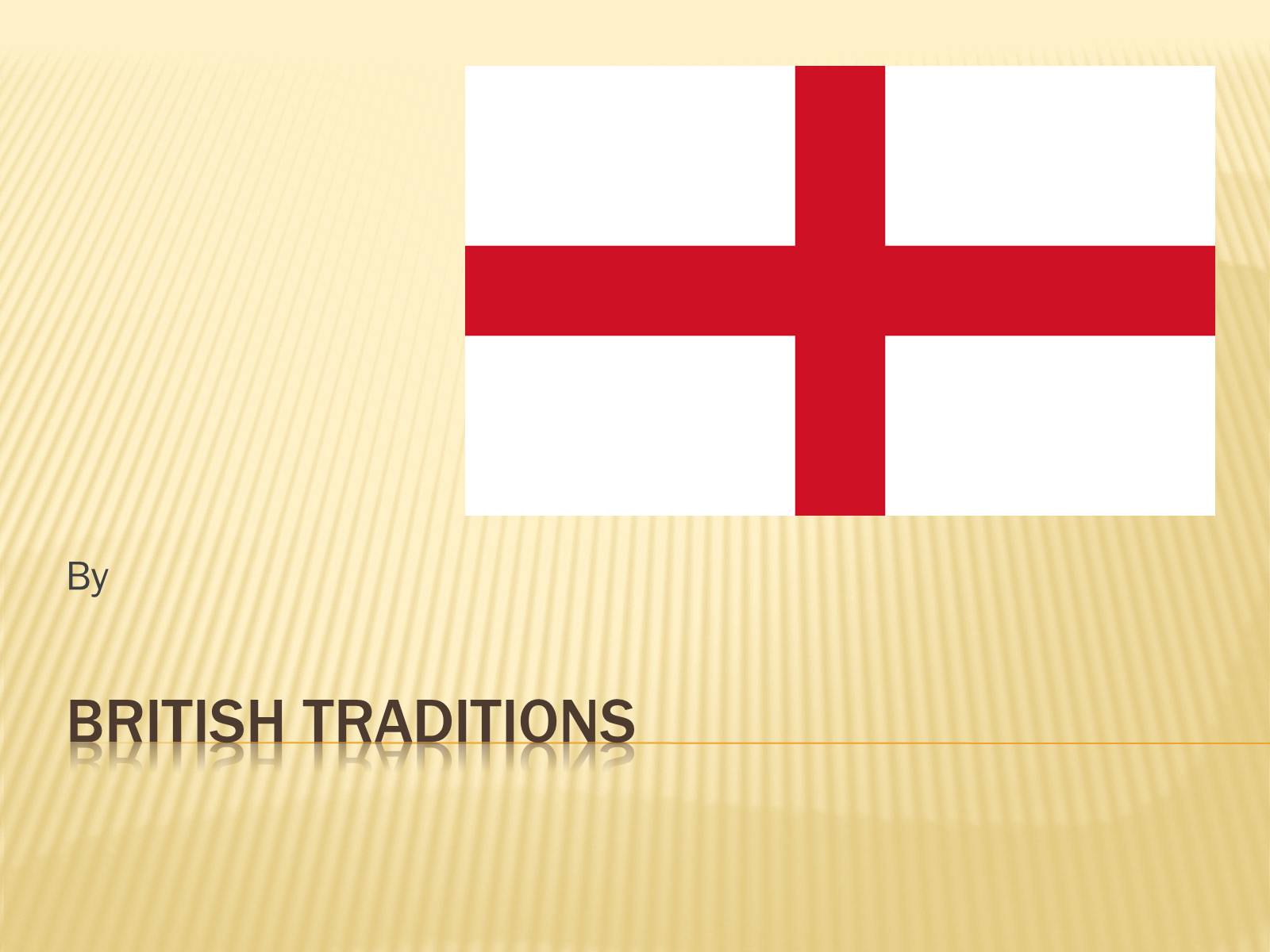 Презентація на тему «British traditions» (варіант 1) - Слайд #1 Презентація на тему «British traditions» (варіант 1) - Слайд #1