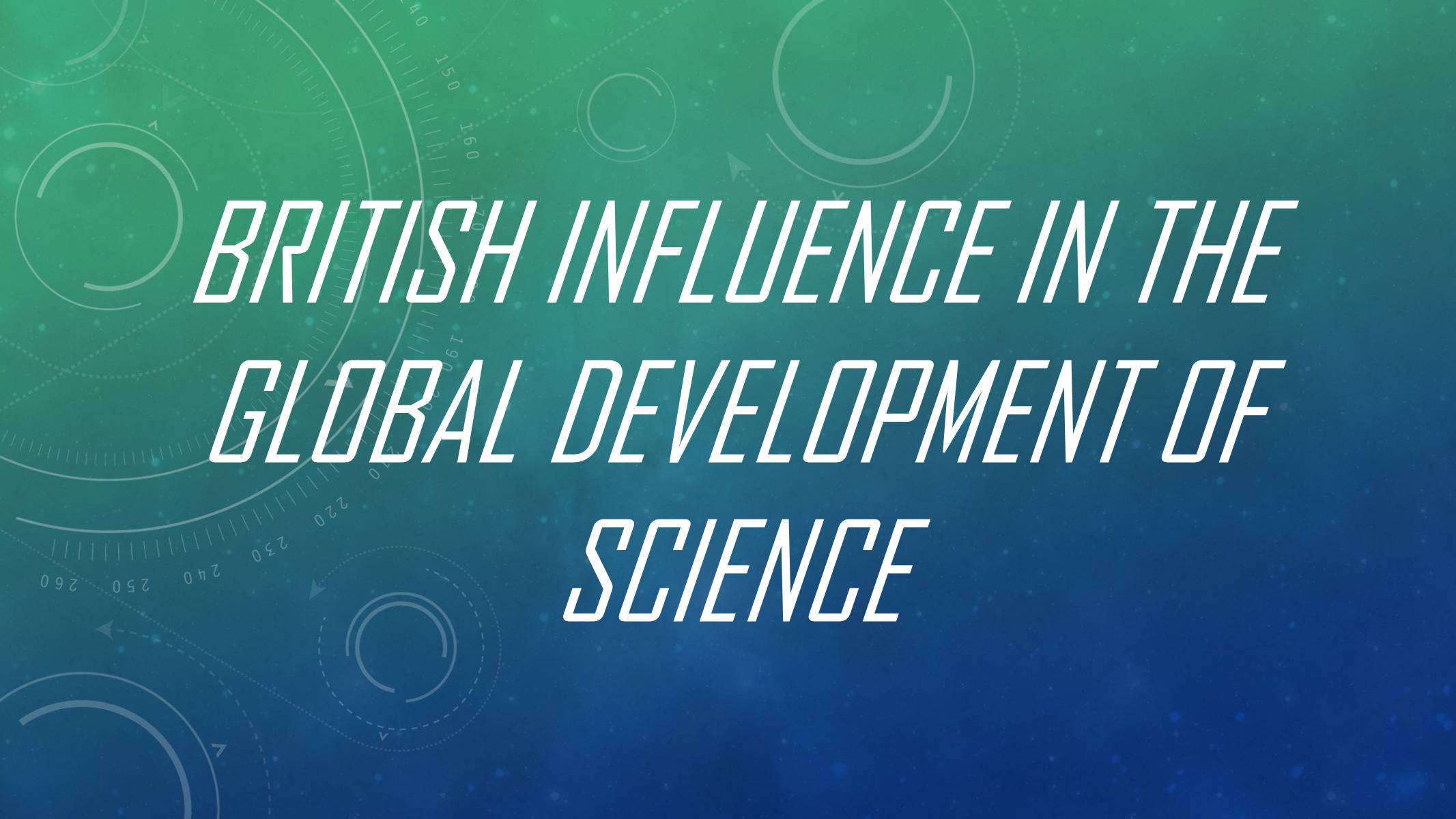 Презентація на тему «British influence in the global development of science» - Слайд #1 Презентація на тему «British influence in the global development of science» - Слайд #1