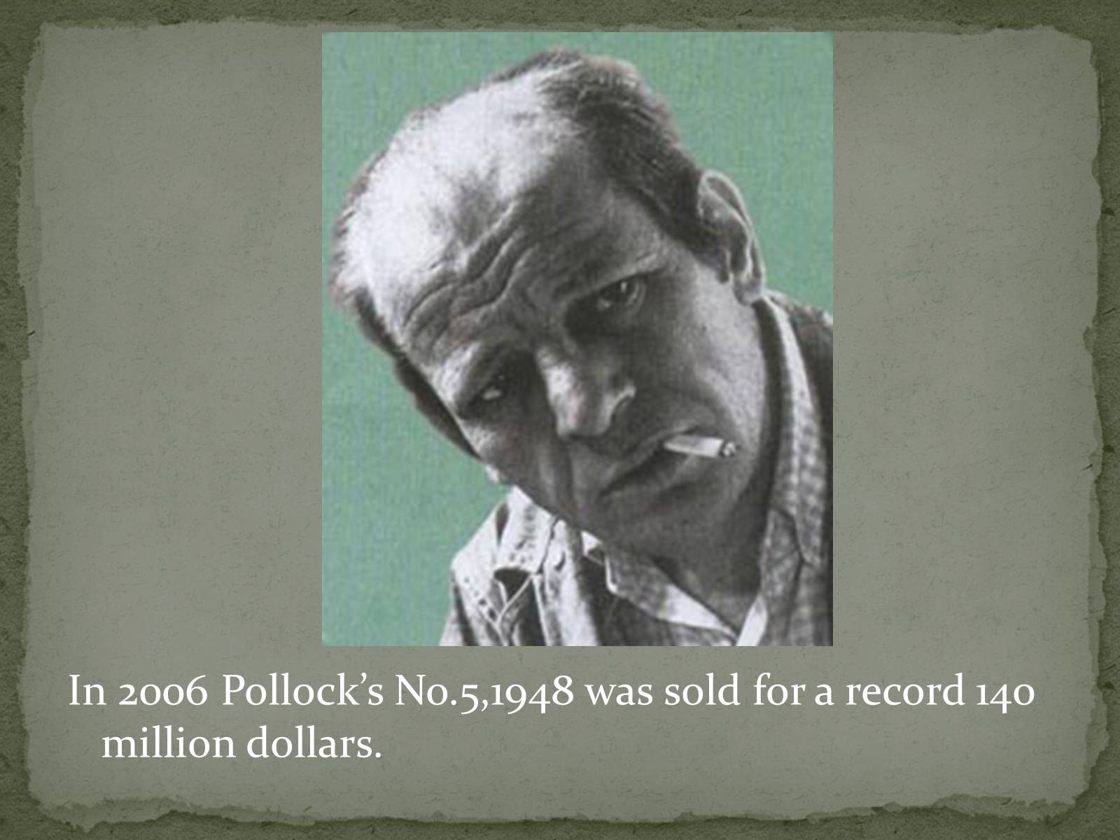 Презентація на тему «Jackson Pollock» (варіант 2) - Слайд #22 Презентація на тему «Jackson Pollock» (варіант 2) - Слайд #22