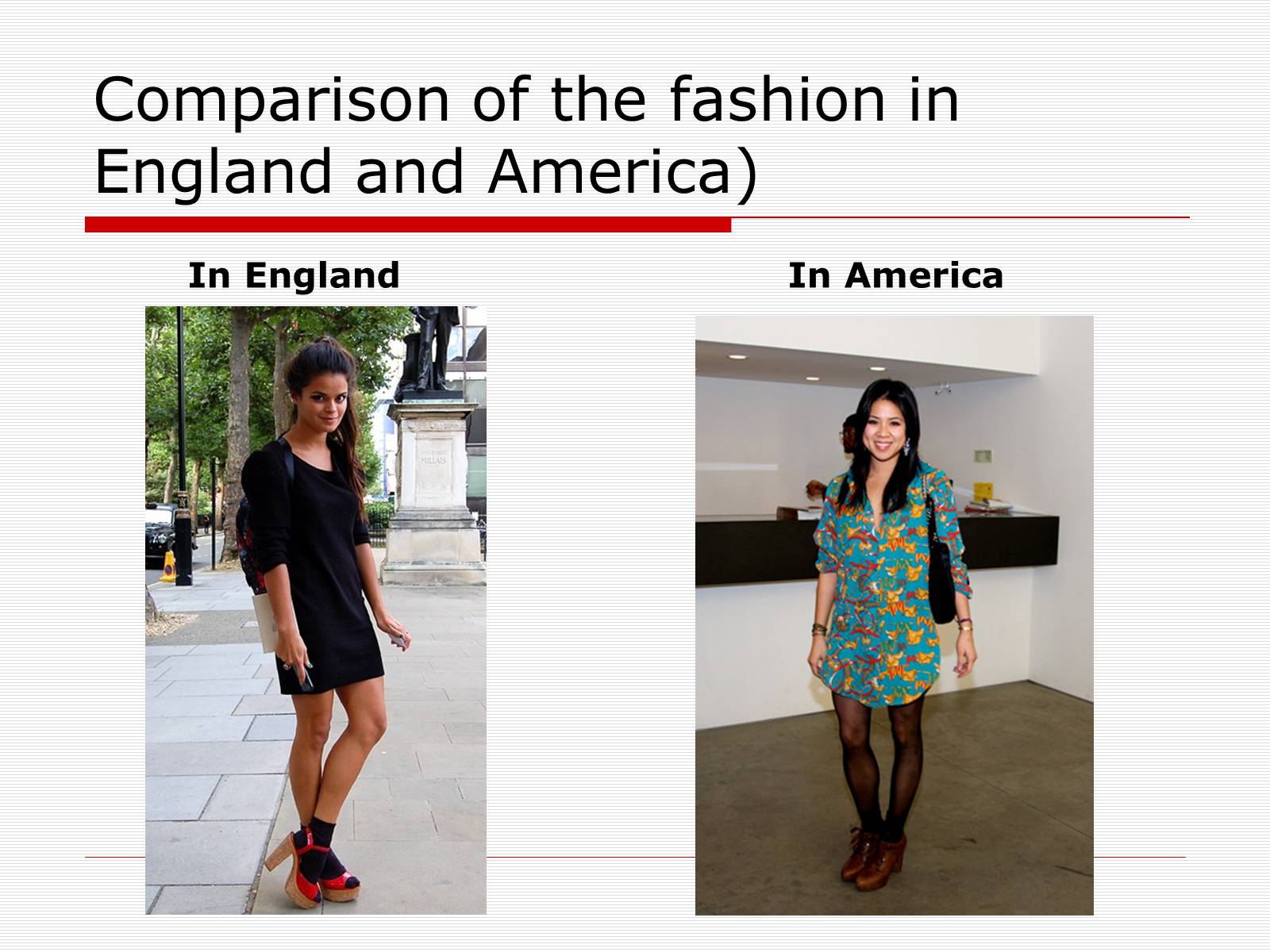 Презентація на тему «Comparison of the fashion in England and America» - Слайд #10 Презентація на тему «Comparison of the fashion in England and America» - Слайд #10