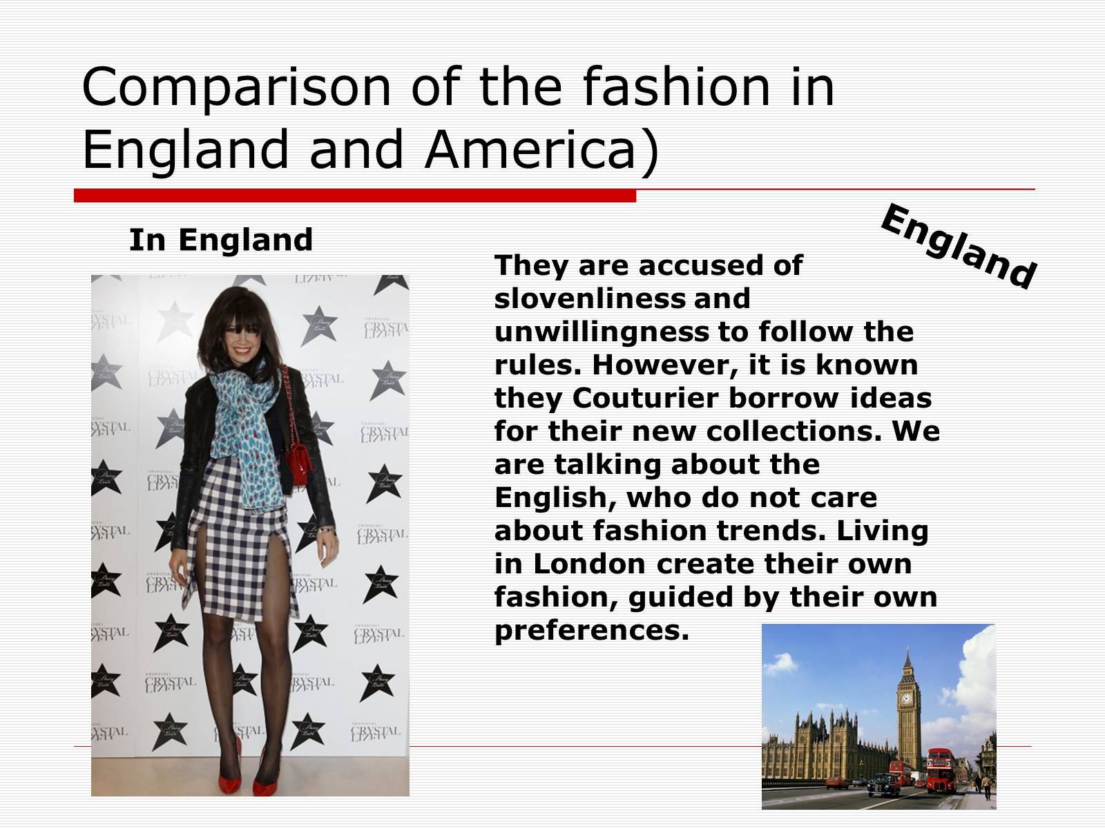 Презентація на тему «Comparison of the fashion in England and America» - Слайд #13 Презентація на тему «Comparison of the fashion in England and America» - Слайд #13
