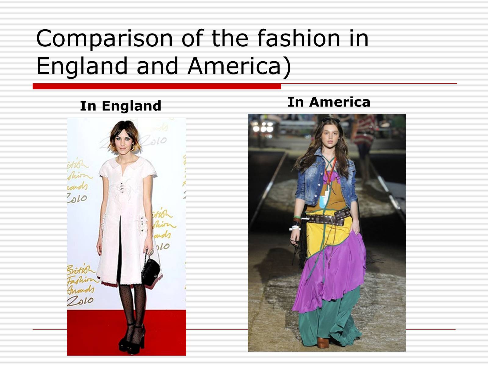 Презентація на тему «Comparison of the fashion in England and America» - Слайд #16 Презентація на тему «Comparison of the fashion in England and America» - Слайд #16
