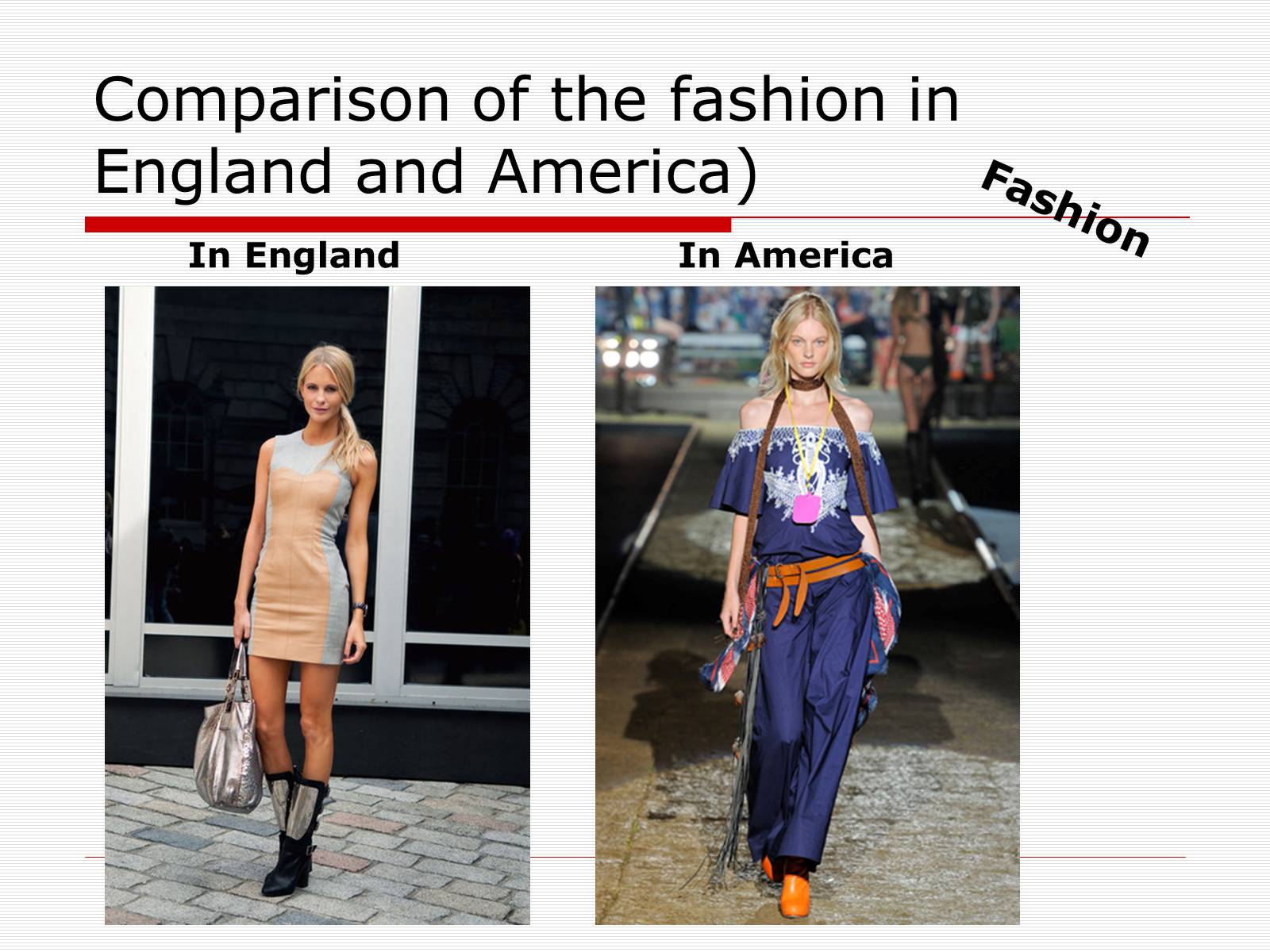 Презентація на тему «Comparison of the fashion in England and America» - Слайд #17 Презентація на тему «Comparison of the fashion in England and America» - Слайд #17