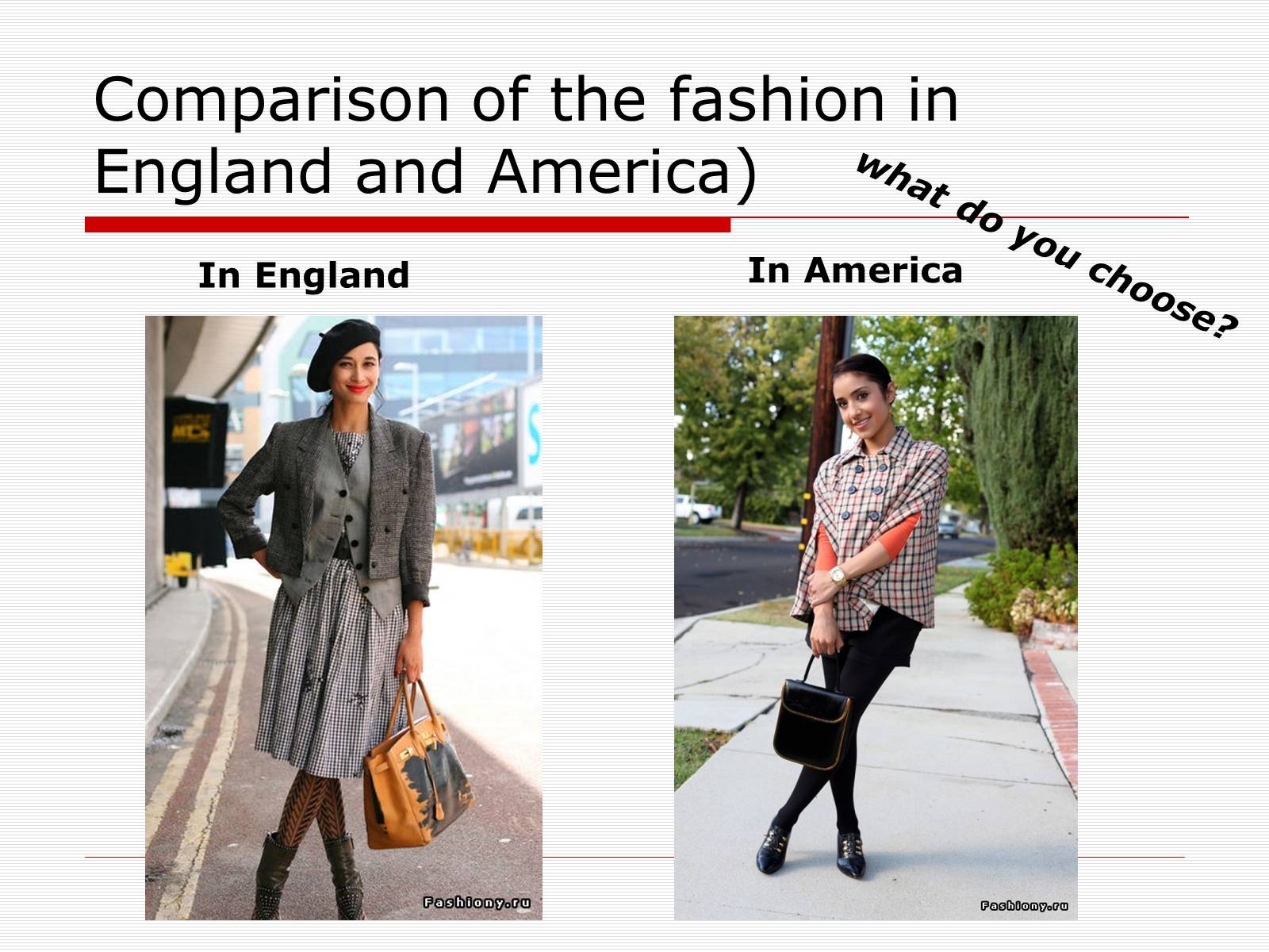 Презентація на тему «Comparison of the fashion in England and America» - Слайд #2 Презентація на тему «Comparison of the fashion in England and America» - Слайд #2