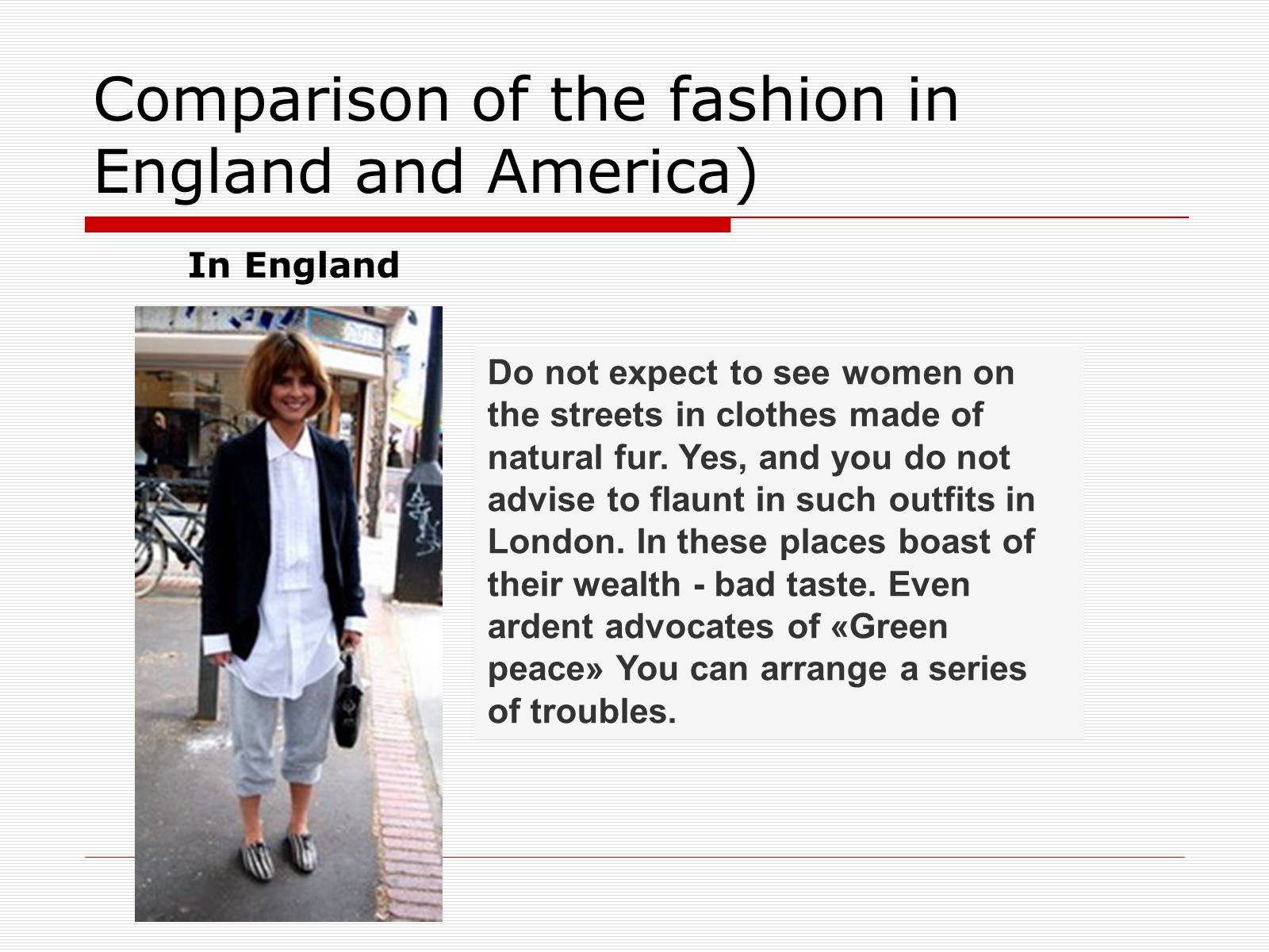 Презентація на тему «Comparison of the fashion in England and America» - Слайд #23 Презентація на тему «Comparison of the fashion in England and America» - Слайд #23