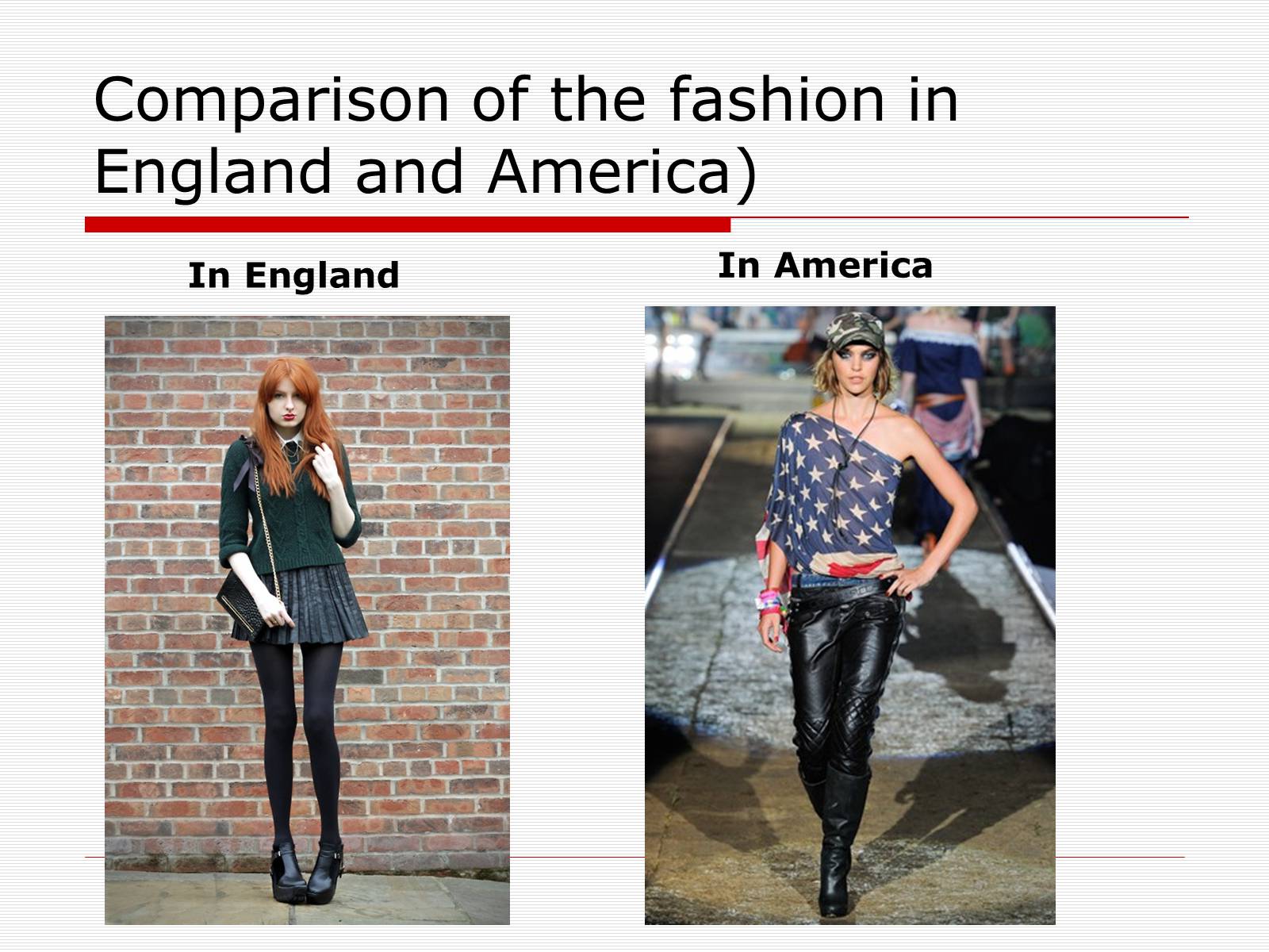 Презентація на тему «Comparison of the fashion in England and America» - Слайд #24 Презентація на тему «Comparison of the fashion in England and America» - Слайд #24