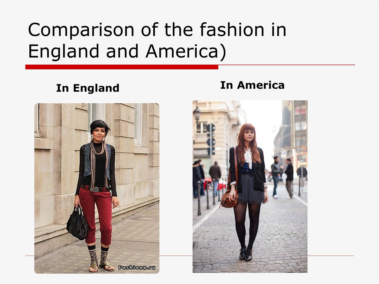 Презентація на тему «Comparison of the fashion in England and America» - Слайд #28 Презентація на тему «Comparison of the fashion in England and America» - Слайд #28
