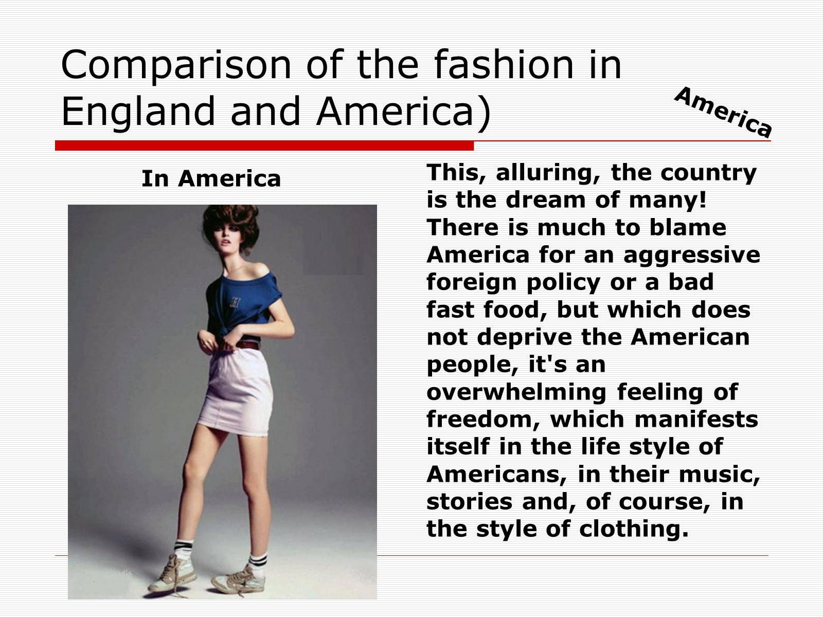 Презентація на тему «Comparison of the fashion in England and America» - Слайд #29 Презентація на тему «Comparison of the fashion in England and America» - Слайд #29