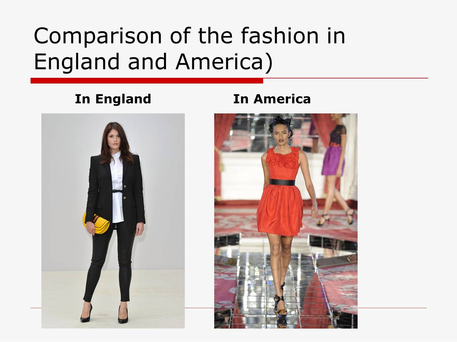 Презентація на тему «Comparison of the fashion in England and America» - Слайд #31 Презентація на тему «Comparison of the fashion in England and America» - Слайд #31