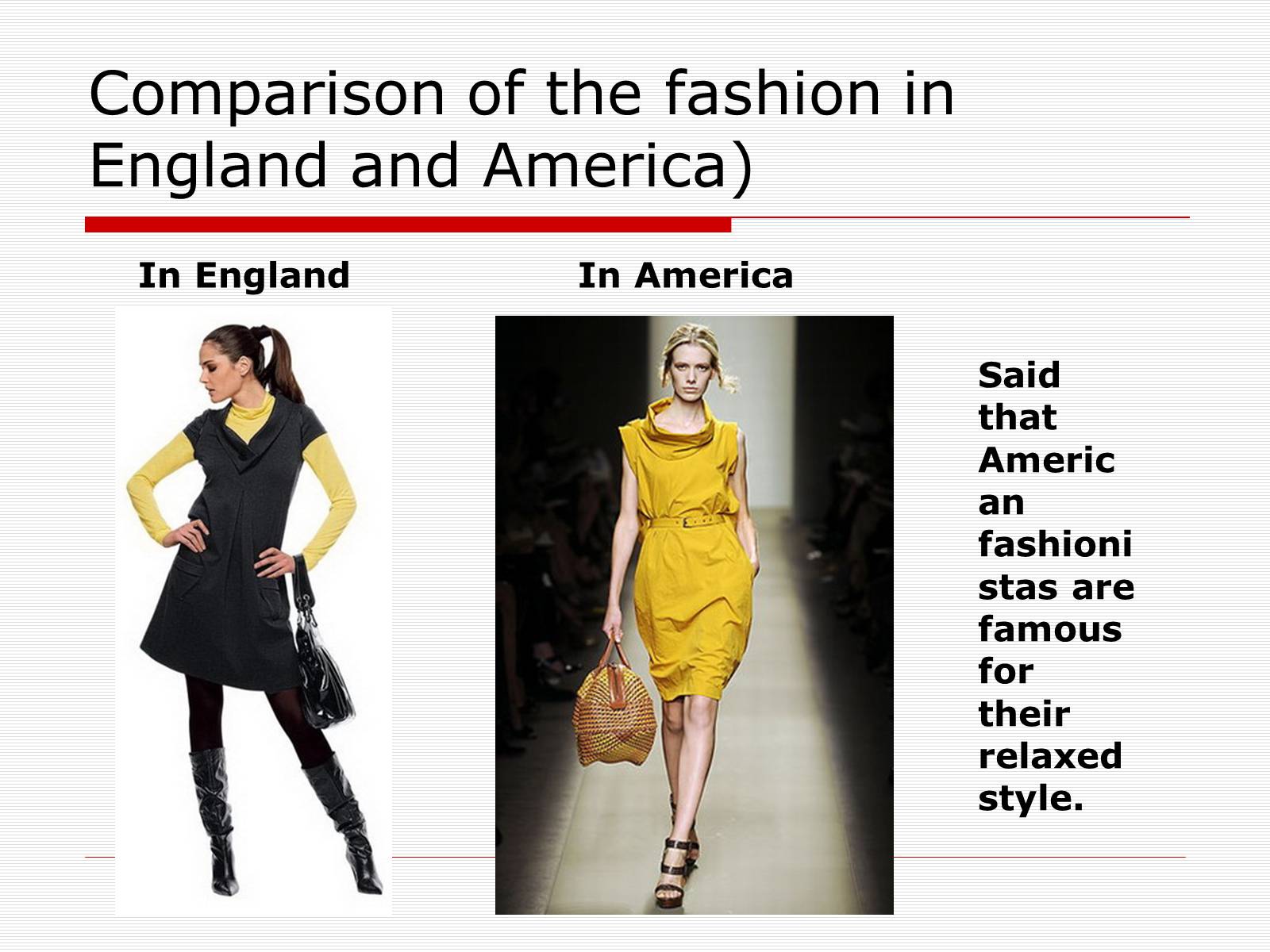 Презентація на тему «Comparison of the fashion in England and America» - Слайд #35 Презентація на тему «Comparison of the fashion in England and America» - Слайд #35