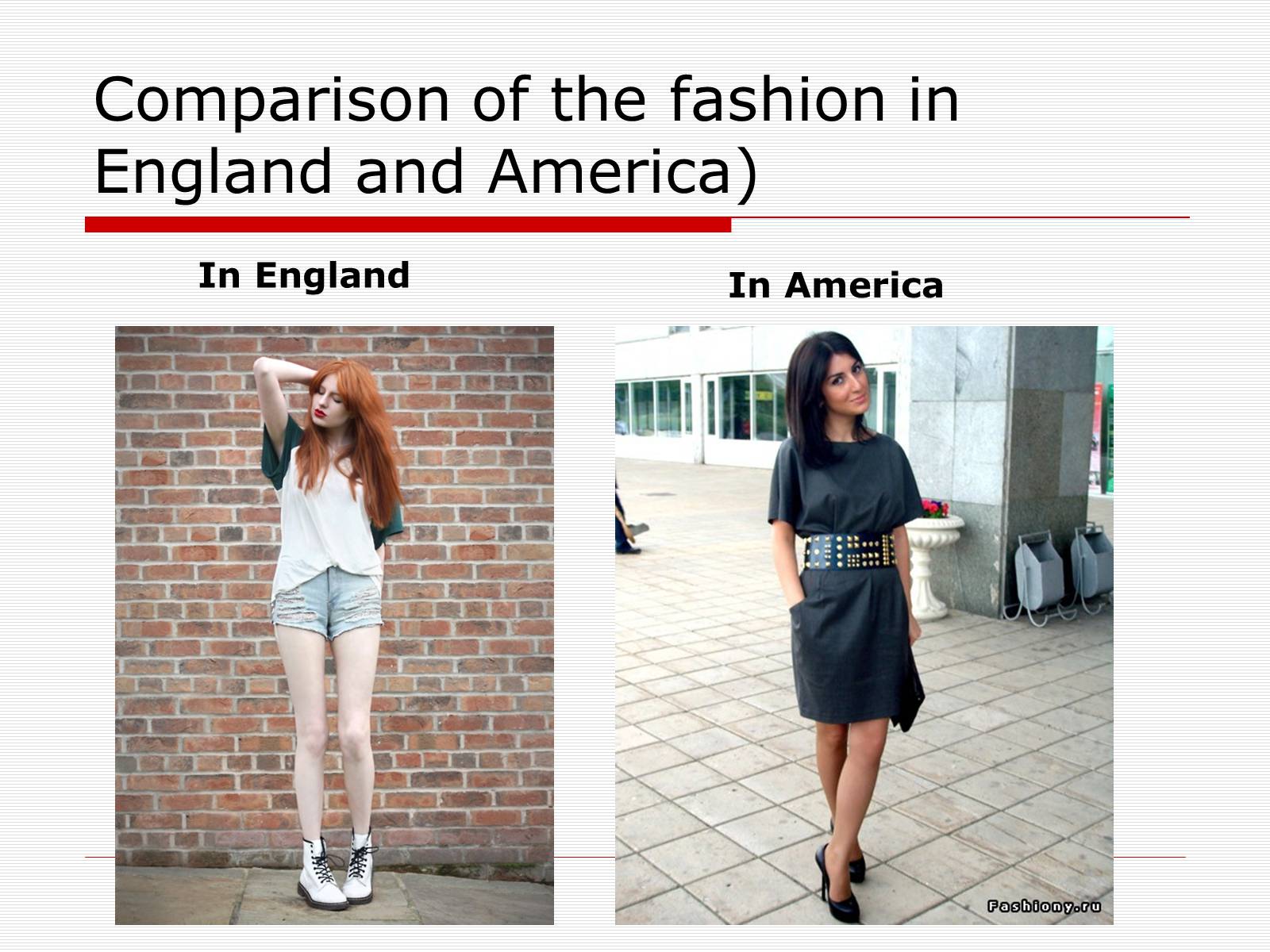 Презентація на тему «Comparison of the fashion in England and America» - Слайд #36 Презентація на тему «Comparison of the fashion in England and America» - Слайд #36