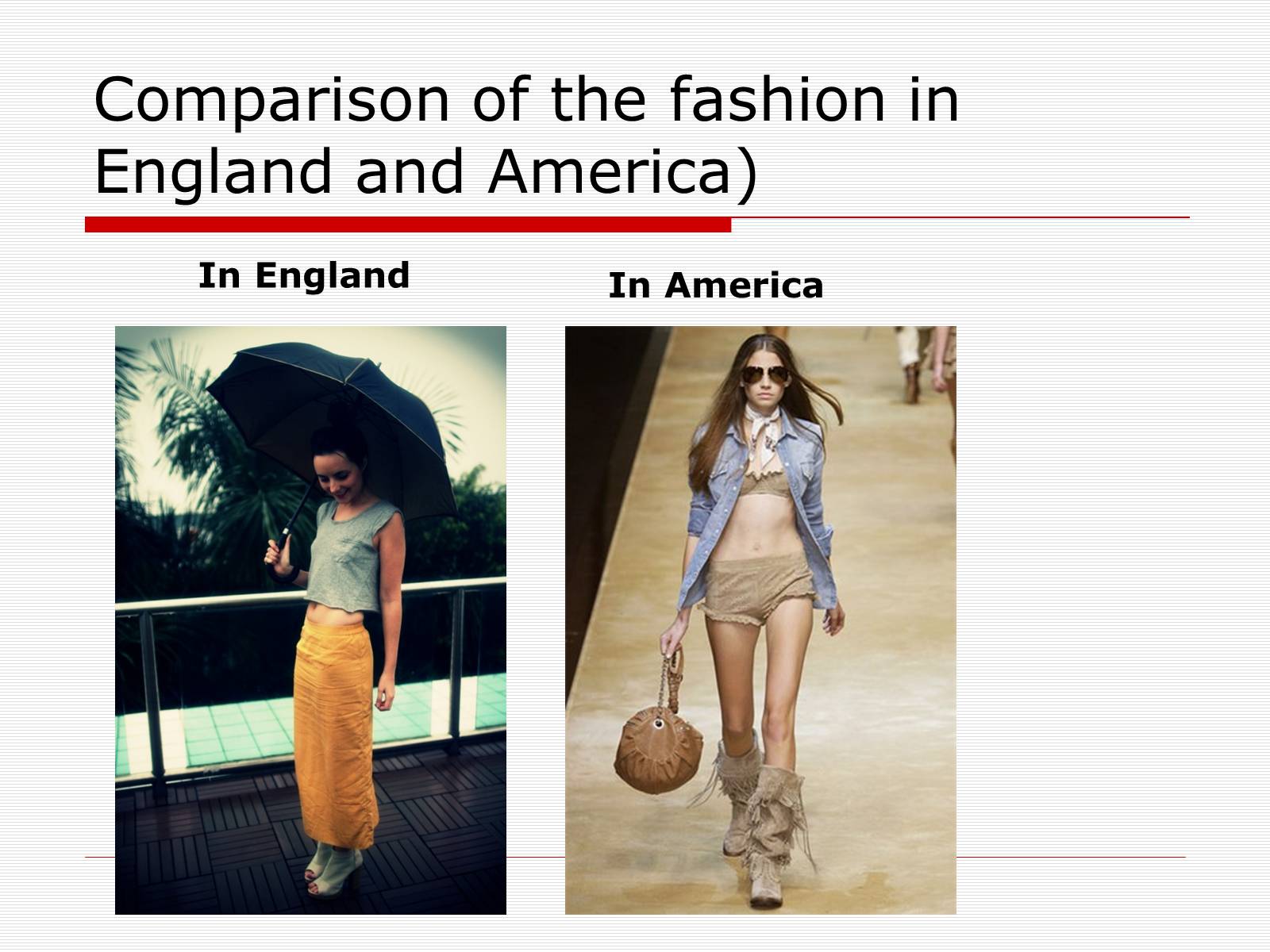 Презентація на тему «Comparison of the fashion in England and America» - Слайд #37 Презентація на тему «Comparison of the fashion in England and America» - Слайд #37
