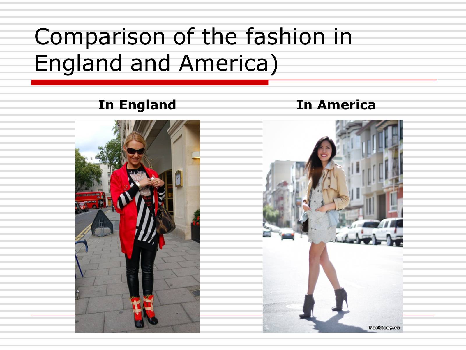 Презентація на тему «Comparison of the fashion in England and America» - Слайд #4 Презентація на тему «Comparison of the fashion in England and America» - Слайд #4